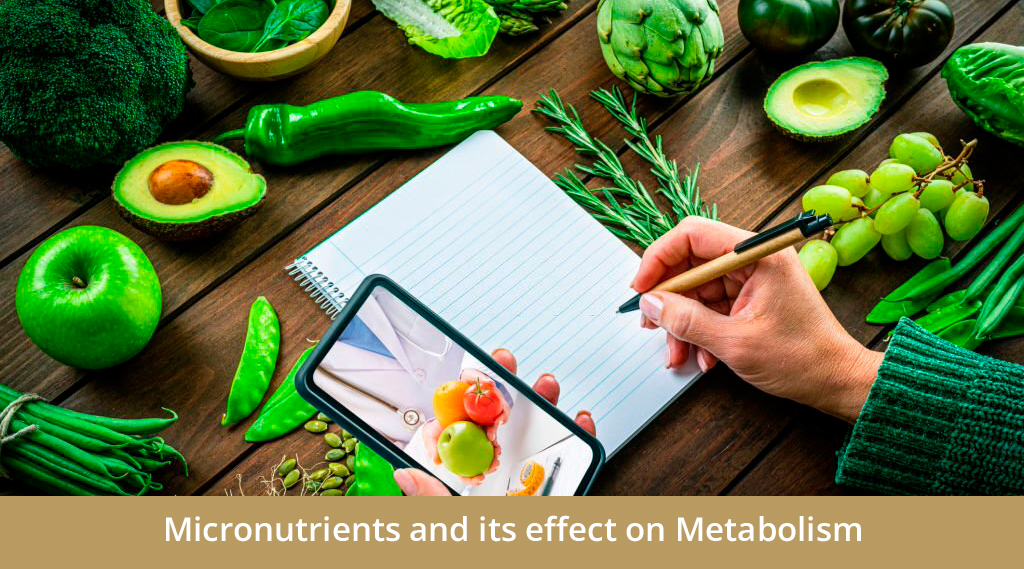 Micronutrients and its effect on metabolism